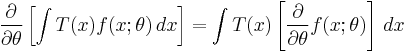 
 \frac{\partial}{\partial\theta}
 \left[
  \int T(x) f(x;\theta) \,dx
 \right]
 =
 \int T(x)
  \left[
   \frac{\partial}{\partial\theta} f(x;\theta)
  \right]
 \,dx
