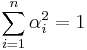 \sum _{i=1} ^n \alpha _i ^2 = 1