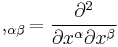 ,_{\alpha \beta} =  \frac{\partial^2}{\partial x^{\alpha} \partial x^{\beta}}\,