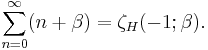 \sum_{n=0}^\infty(n%2B\beta) = \zeta_H (-1; \beta).