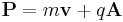 \mathbf P = m\mathbf v %2B q\mathbf A\,