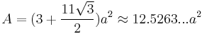 A=(3%2B\frac{11\sqrt{3}}{2})a^2\approx12.5263...a^2
