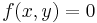 f(x,y)=0\,