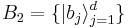 B_2 = \{ | b_{j} \rangle _{j=1}^{d} \}