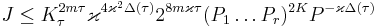 J \le K_{\tau}^{2m\tau}\varkappa^{4\varkappa^2\Delta(\tau)}2^{8m\varkappa\tau}(P_1\dots P_r)^{2K}P^{-\varkappa\Delta(\tau)}