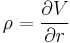 \rho = \frac{\partial V}{\partial r}