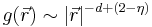 g(\vec r)\sim |\vec r|^{-d%2B(2-\eta)}\,\!