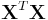 \mathbf{X}^{T}\mathbf{X}