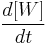 \frac{d[W]}{dt}