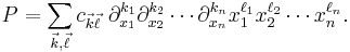  P  = \sum_{\vec{k}, \vec{\ell}} c_{\vec{k} \vec{\ell}} \,\, \partial_{x_1}^{k_1} \partial_{x_2}^{k_2} \cdots \partial_{x_n}^{k_n} x_1^{\ell_1} x_2^{\ell_2} \cdots x_n^{\ell_n}.