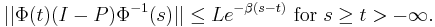 || \Phi(t) (I - P) \Phi^{-1}(s) || \le Le^{-\beta(s - t)}\mbox{ for }s \ge t > -\infty.