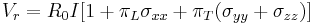 \ V_r  = R_0 I[1 %2B \pi _L \sigma _{xx}  %2B \pi _T (\sigma _{yy}  %2B \sigma _{zz} )] 