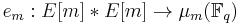 e_m�: E[m] * E[m] \rightarrow \mu_m(\mathbb{F}_q)