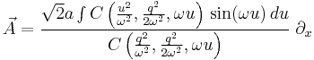 \vec{A} = \frac{ \sqrt{2} a \int C\left( \frac{u^2}{\omega^2}, \frac{q^2}{2\omega^2}, \omega u \right) \, \sin(\omega u) \, du }{  C\left( \frac{q^2}{\omega^2}, \frac{q^2}{2\omega^2}, \omega u \right)} \; \partial_x 