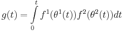 
g(t) = \int\limits_0^t f^1(\theta^1(t))f^2(\theta^2(t))dt
