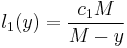 l_1 (y) = \frac{c_1 M}{M - y}