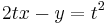 2tx-y=t^2 \,