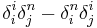  \delta_i^i \delta_j^n - \delta^n_i \delta^i_j