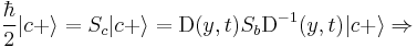 \,\frac{\hbar}{2} |c%2B\rangle = S_c |c%2B\rangle = \mbox{D}(y, t) S_b \mbox{D}^{-1}(y, t) |c%2B\rangle \Rightarrow