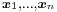 \scriptstyle\boldsymbol{x}_1,\ldots,\boldsymbol{x}_n