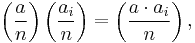 \left(\frac{a}{n}\right)\left(\frac{a_i}{n}\right)=\left(\frac{a\cdot a_i}{n}\right),