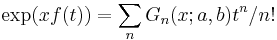  \displaystyle \exp(xf(t)) = \sum_nG_n(x;a,b)t^n/n!