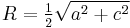 R=\tfrac{1}{2}\sqrt{a^2%2Bc^2}