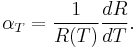 \alpha_T = \frac{1}{R(T)} \frac{dR}{dT}.