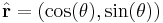 \hat{\mathbf{r}}=(\cos(\theta),\sin(\theta))