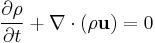 \frac{\partial \rho}{\partial t}%2B\nabla\cdot \left(\rho\mathbf{u}\right)=0