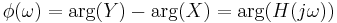 \phi(\omega) =  \arg(Y) -  \arg(X) = \arg( H(j \omega))