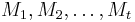  M_1,M_2,\ldots,M_t 