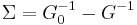 \Sigma = G_0^{-1} - G^{-1}