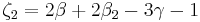 \zeta_2=2\beta%2B2\beta_2-3\gamma-1