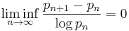 \liminf_{n\to\infty}\frac{p_{n%2B1}-p_n}{\log p_n}=0