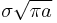 \sigma\sqrt{\pi a}