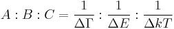 A:B:C = \frac{1} {\Delta \Gamma}�: \frac {1} {\Delta E}�: \frac{1}{\Delta kT}