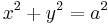 x^2%2By^2=a^2