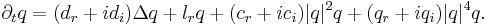  \partial_t q = (d_r%2B i d_i) \Delta q %2B l_r q %2B (c_r %2B i
c_i)|q|^2 q %2B (q_r %2B i q_i) |q|^4 q.