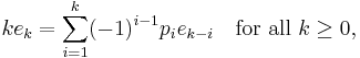 ke_k=\sum_{i=1}^k(-1)^{i-1}p_ie_{k-i}\quad\mbox{for all }k\geq0,