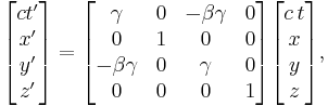 
\begin{bmatrix}
c t' \\ x' \\ y' \\ z'
\end{bmatrix}
=
\begin{bmatrix}
\gamma&0&-\beta \gamma&0\\
0&1&0&0\\
-\beta \gamma&0&\gamma&0\\
0&0&0&1\\
\end{bmatrix}
\begin{bmatrix}
c\,t \\ x \\ y \\ z
\end{bmatrix} ,
