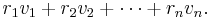  r_1 v_1 %2B r_2 v_2 %2B \cdots %2B r_n v_n. 