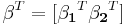 \mathbf {\beta}^T = [\mathbf {\beta_1}^T \mathbf {\beta_2}^T]