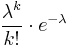 \frac{\lambda^k}{k!}\cdot e^{-\lambda}