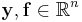  \bold y, \bold f \in \mathbb{R}^n 