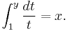 \int_{1}^{y} \frac{dt}{t} = x.