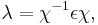 \lambda = \chi^{-1}\epsilon\chi,