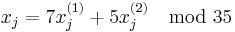 x_j=7x_j^{(1)}%2B5x_j^{(2)} \mod 35