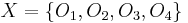 X = \{O_{1},O_{2},O_{3},O_{4}\}