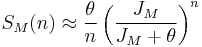 
S_M(n) \approx \frac{\theta}{n} \left( \frac{J_M}{J_M%2B\theta} \right)^n
